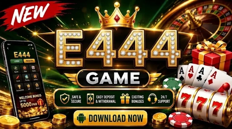E444 Game APK Download – Best Earning App IN Pakistan 2026