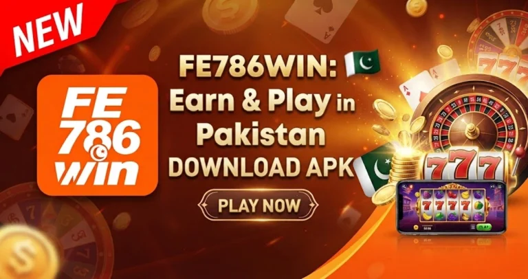 FE786WIN Game in Pakistan[ Free Download , Play & Earn 2026